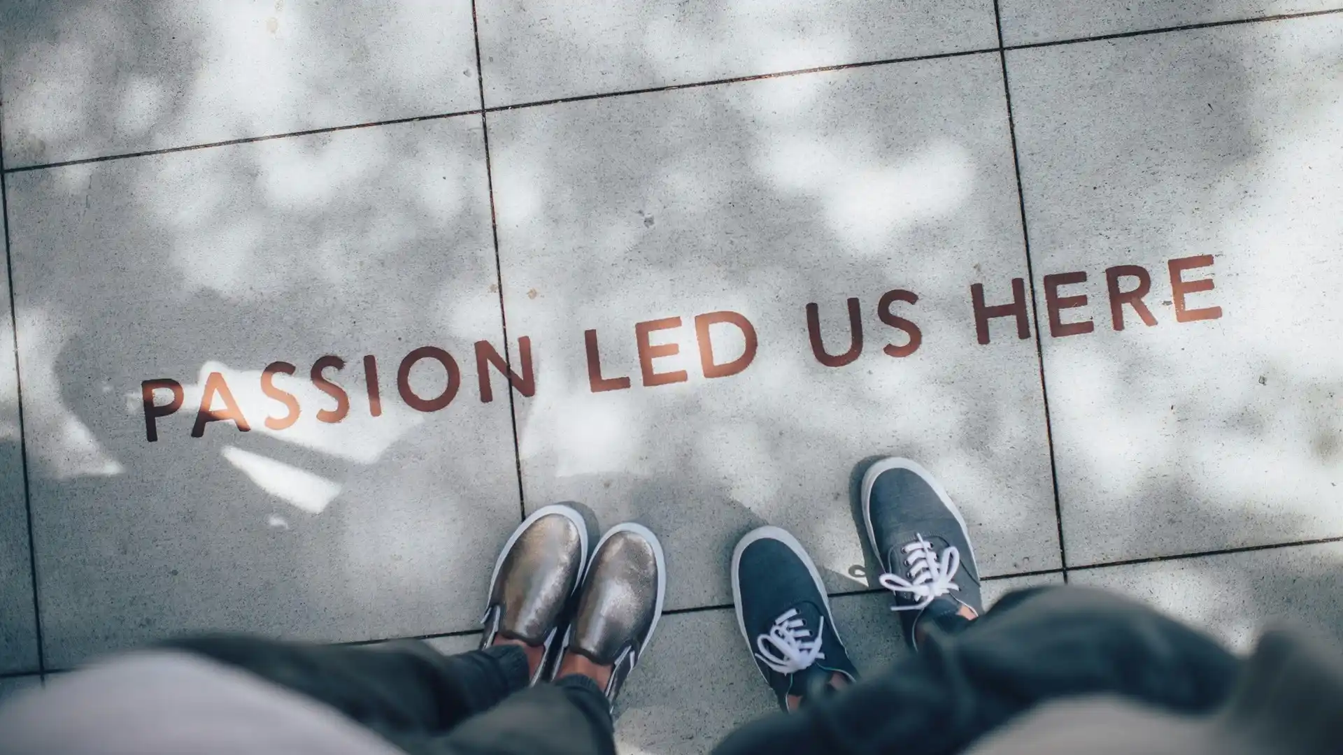 passion-led-us-here